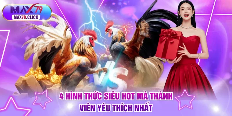 4 hình thức siêu hot mà thành viên yêu thích nhất