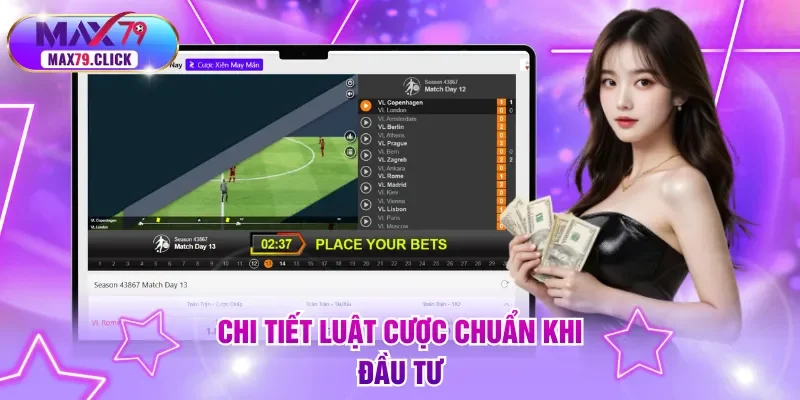 Chi tiết luật cược chuẩn khi đầu tư