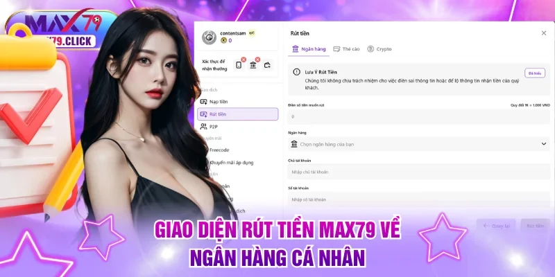 Giao diện rút tiền MAX79 về ngân hàng cá nhân