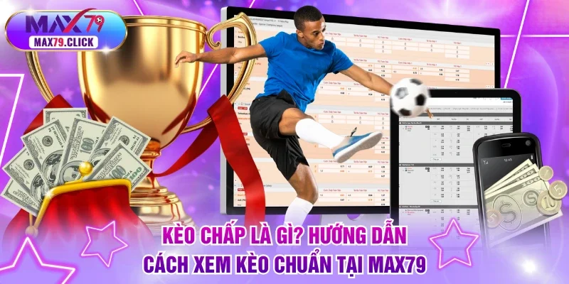 Kèo chấp là gì