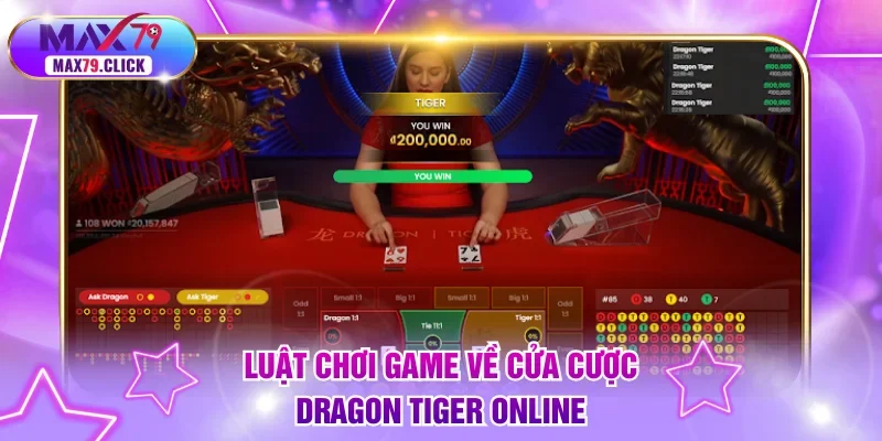 Luật chơi game về cửa cược Dragon Tiger online