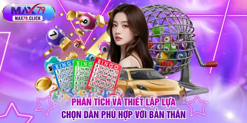 Phân tích và thiết lập lựa chọn dàn phù hợp với bản thân