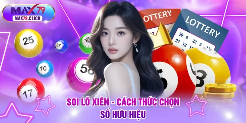 Soi lô xiên - Cách thức chọn số hữu hiệu