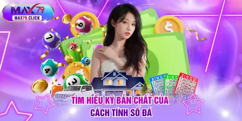 Tìm hiểu kỹ bản chất của cách tính số đá